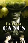 British Gangs : From 1900 to 1950 - Book