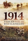1914 : Voices from the Battlefields - Book