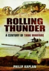 Rolling Thunder : A Century of Tank Warfare - Book