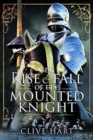 The Rise and Fall of the Mounted Knight - Book