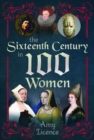 The Sixteenth Century in 100 Women - Book