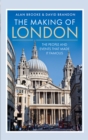 The Making of London : The People and Events That Made it Famous - eBook