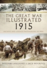 The Great War Illustrated 1915 - paperback mono edition : Archive Photographs of WWI - Book