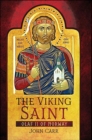 The Viking Saint : Olaf II of Norway - eBook