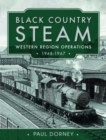 Black Country Steam, Western Region Operations, 1948-1967 - Book