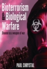 Bioterrorism and Biological Warfare : Disease as a Weapon of War - Book