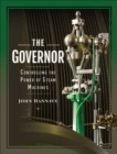 The Governor : Controlling the Power of Steam Machines - eBook