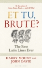 Et tu, Brute? : The Best Latin Lines Ever - eBook