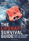 The Liferaft Survival Guide : How to Prepare for the Worst - Book