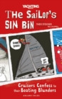 The Sailor's Sin Bin : Cruisers Confess to their Boating Blunders - eBook