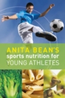 Anita Bean's Sports Nutrition for Young Athletes - Book