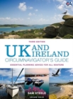 UK and Ireland Circumnavigator’s Guide 3rd edition : Essential Planning Advice for All Boaters - Book