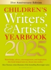 Children's Writers' & Artists' Yearbook 2025 : The best advice on writing and publishing for children - eBook