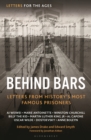 Letters for the Ages Behind Bars : Letters from History's Most Famous Prisoners - Book