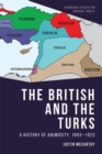 The British and the Turks : A History of Animosity, 1893-1923 - Book
