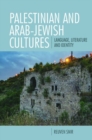 Palestinian and Arab-Jewish Cultures : Language, Literature, and Identity - Book