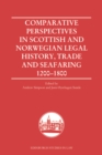 Comparative Perspectives in Scottish and Norwegian Legal History, Trade and Seafaring, 1200-1800 - eBook