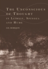 The Unconscious of Thought in Leibniz, Spinoza, and Hume - Book