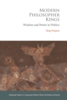 Modern Philosopher Kings : Wisdom and Power in Politics - eBook