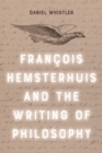 Francois Hemsterhuis and the Writing of Philosophy - eBook