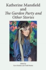 Katherine Mansfield and the Garden Party and Other Stories - Book