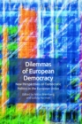 Dilemmas of European Democracy : New Perspectives on Democratic Politics in the European Union - Book