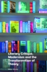 Literary Critique, Modernism and the Transformation of Theory - Book