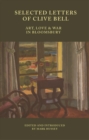 Selected Letters of Clive Bell : Art, Love and War in Bloomsbury - eBook