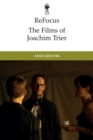 ReFocus: The Films of Joachim Trier : Moments and Movements - eBook