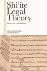 Shi?ite Legal Theory : Sources and Commentaries - eBook