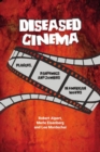 Diseased Cinema : Plagues, Pandemics and Zombies in American Movies - Book