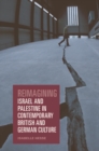 Reimagining Israel and Palestine in Contemporary British and German Culture - eBook