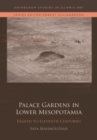 Palace Gardens in Lower Mesopotamia : 8th to 11th Centuries - Book