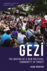 Gezi : The Making of a New Political Community in Turkey - Book