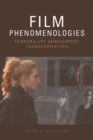 Film Phenomenologies : Temporality, Embodiment, Transformation - Book