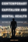 Contemporary Capitalism and Mental Health : Rhythms of Everyday Life - eBook