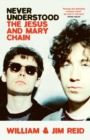 Never Understood : The Jesus and Mary Chain - eBook