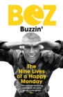 Buzzin' : The Nine Lives of a Happy Monday - eBook