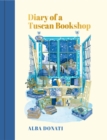 Diary of a Tuscan Bookshop : The heartwarming story that inspired a nation, now an international bestseller - eBook