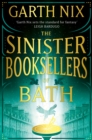 The Sinister Booksellers of Bath : A magical map leads to a dangerous adventure, written by international bestseller Garth Nix - eBook