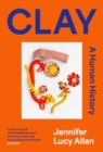 Clay : A Human History - Book