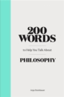 200 Words to Help You Talk about Philosophy - eBook