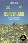 Borderland : A Journey Through the History of Ukraine - eBook