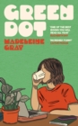 Green Dot : The hilarious, heart-breaking must-read debut novel of 2024 - Book
