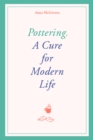 Pottering : A Cure for Modern Life - eBook