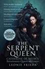 The Serpent Queen : Now a major TV series - Book