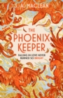 The Phoenix Keeper : The instant Sunday Times bestselling cozy fantasy sensation - eBook