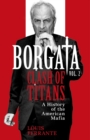 Borgata: Clash of Titans : A History of the American Mafia - Book