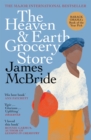 The Heaven & Earth Grocery Store : The Million-Copy Bestseller - Book