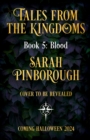 Blood : The smouldering new sequel to the TALES FROM THE KINGDOMS series from the global bestseller - Book